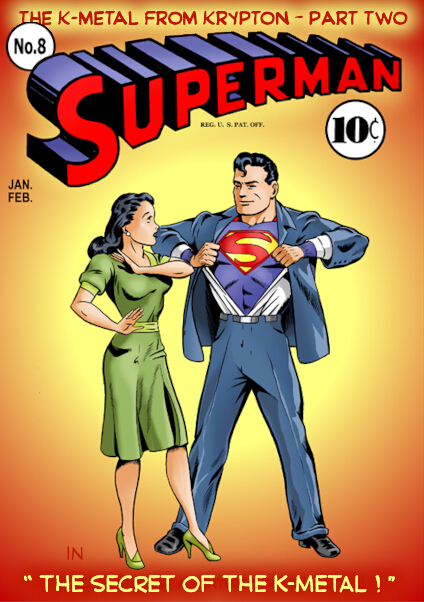 The K-Metal from Krypton Part Two: The Secret of the K-Metal